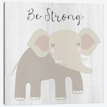 Be Strong Canvas Print #SUS269} by Susan Jill Canvas Print