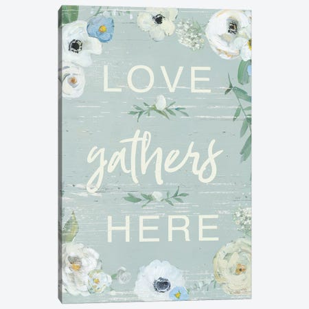 Love Gathers Here Canvas Print #SWA220} by Sally Swatland Canvas Art Print