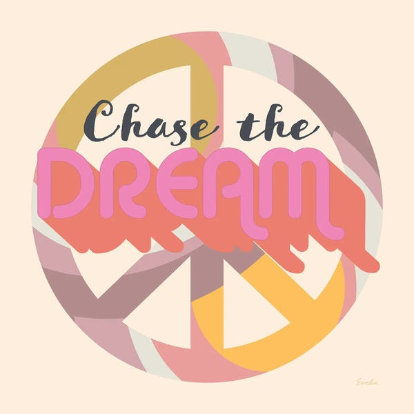 Peace Signs: Chase The Dream by Evelia Designs