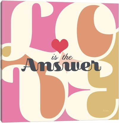 Love Is The Answer Canvas Art Print