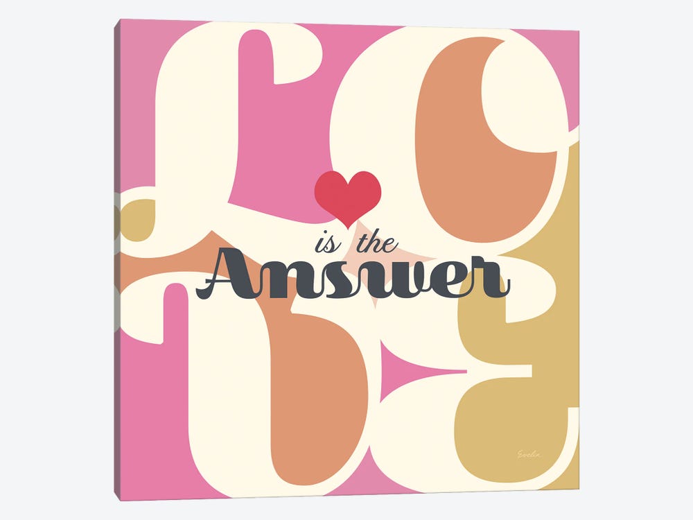 Love Is The Answer by Evelia Designs 1-piece Canvas Print