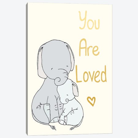 Elephant You Are Loved Canvas Print #SWM16} by Sweet Melody Designs Canvas Wall Art