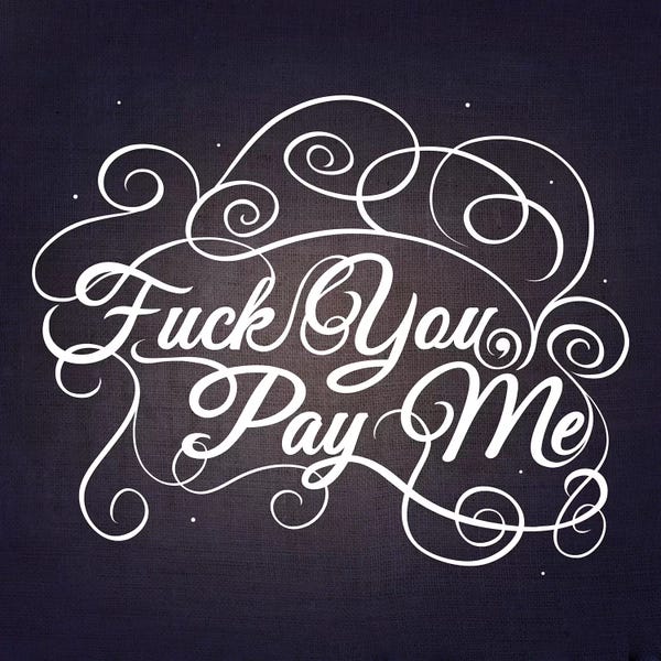 Women's Empowerment: Fuck You, Pay Me III by 5by5collective