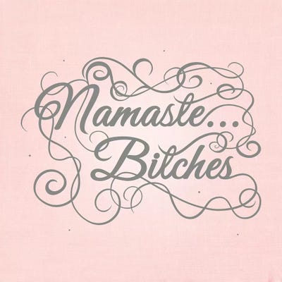 Namaste…bitches by 5by5collective framed canvas print