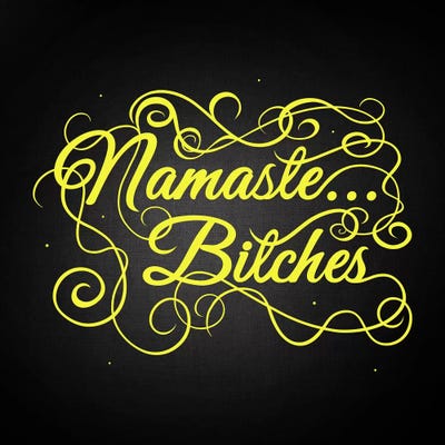 Namaste…bitches II by 5by5collective framed canvas print