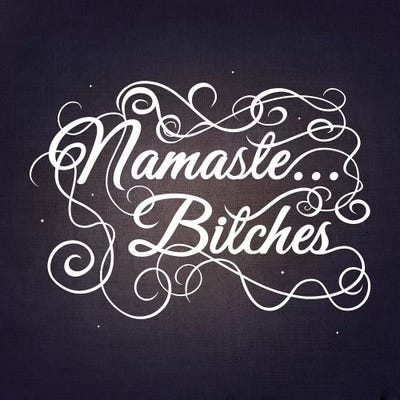 Namaste…bitches III by 5by5collective framed canvas print