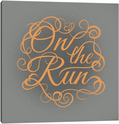 On the Run Canvas Art Print - Swirly Sayings