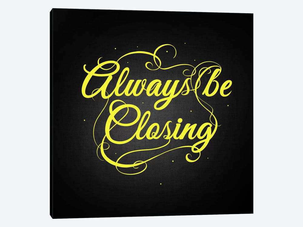 Always Be Closing by 5by5collective 1-piece Art Print