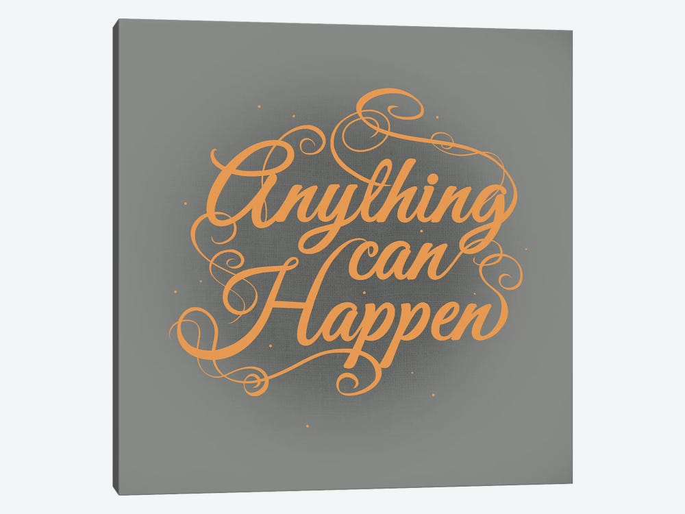 Anything Can Happen by 5by5collective 1-piece Canvas Artwork