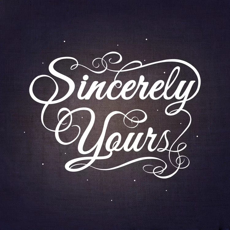 Sincerely Yours