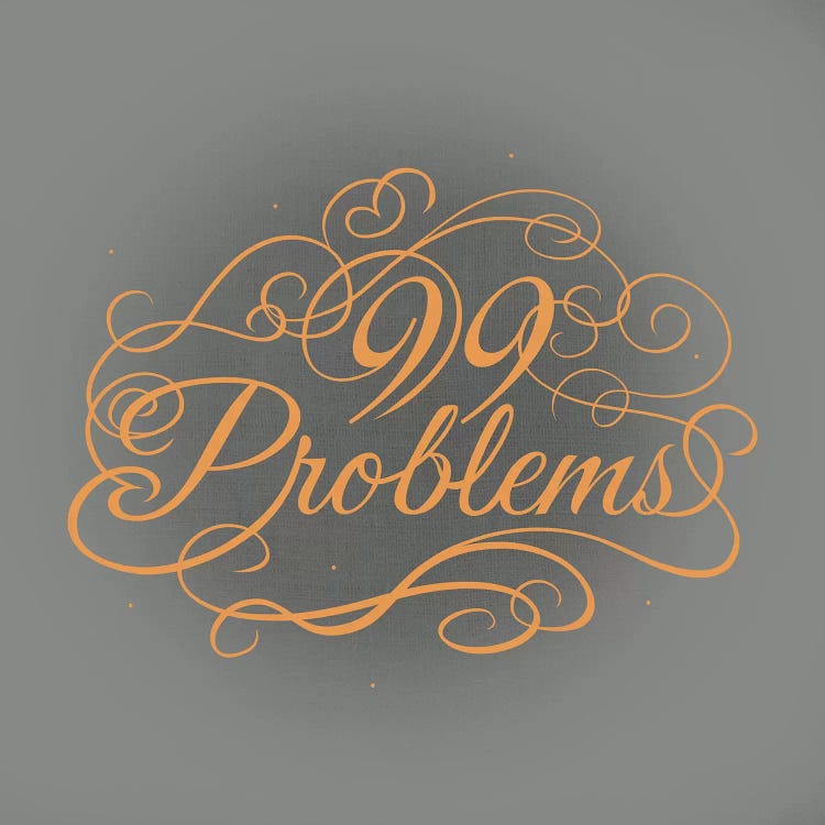 99 Problems by 5by5collective wall art