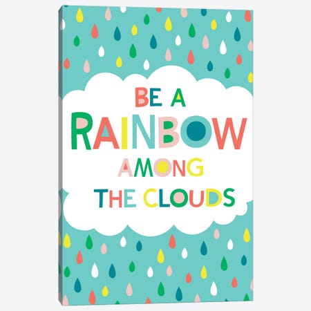 Be A Rainbow Canvas Print #TAU9} by Alison Tauber Canvas Wall Art