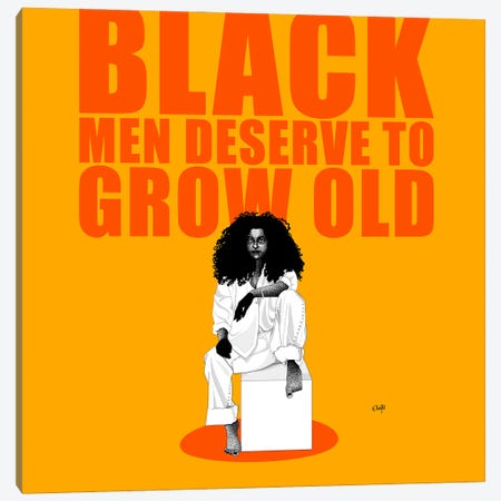 Black Men Deserve To Grow Old Canvas Print #TBJ177} by Ohab TBJ Art Print