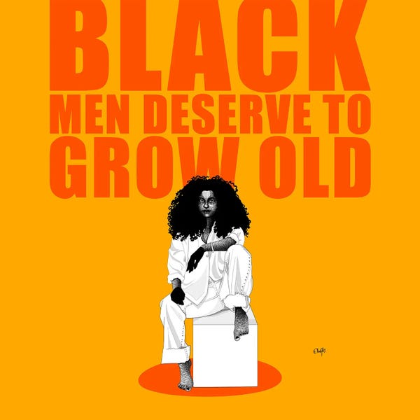 Black Lives Matter: Black Men Deserve To Grow Old by Ohab TBJ