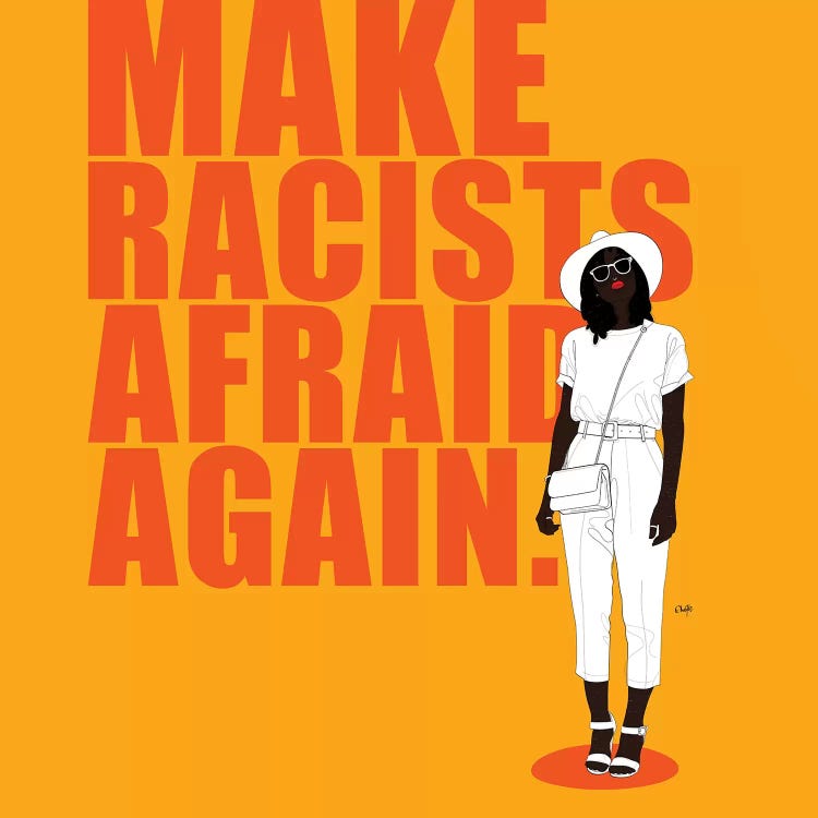 Make Racists Afraid Again by Ohab TBJ wall art