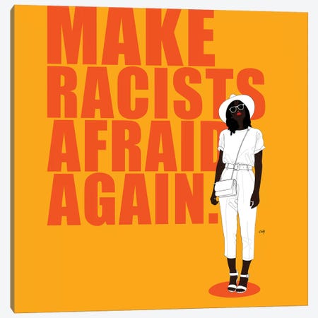 Make Racists Afraid Again Canvas Print #TBJ20} by Ohab TBJ Canvas Art
