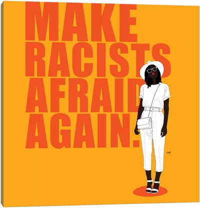 Make Racists Afraid Again Canvas Art Print - Black Lives Matter Art