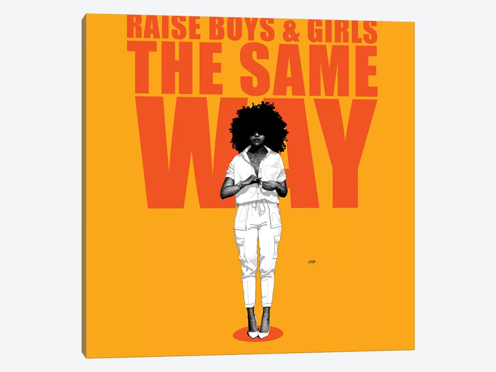 Raise Boys And Girls The Same Way by Ohab TBJ 1-piece Canvas Wall Art