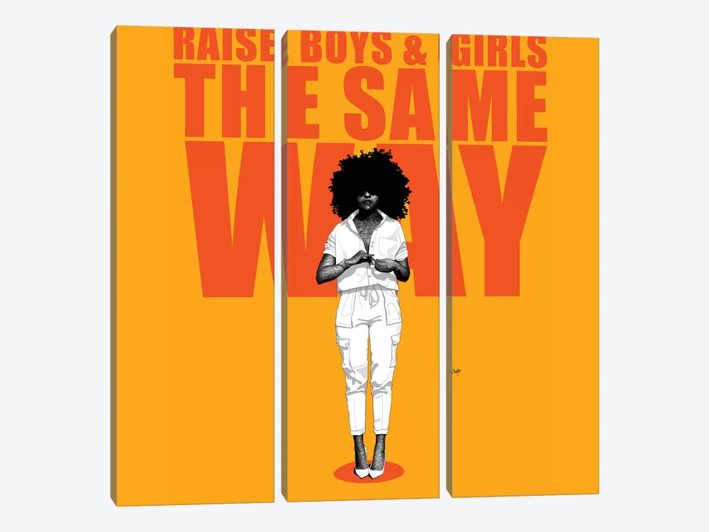 Raise Boys And Girls The Same Way by Ohab TBJ 3-piece Canvas Art
