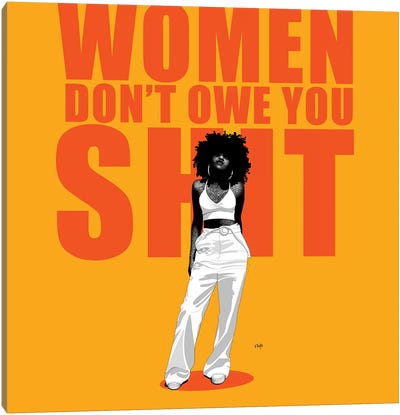 Women Don't Owe You Shit Canvas Art Print - Quotes & Sayings Art