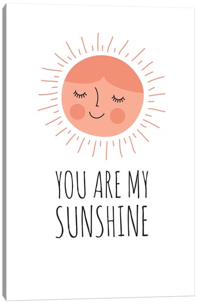 You Are My Sunshine Canvas Art Print - TomasDesign