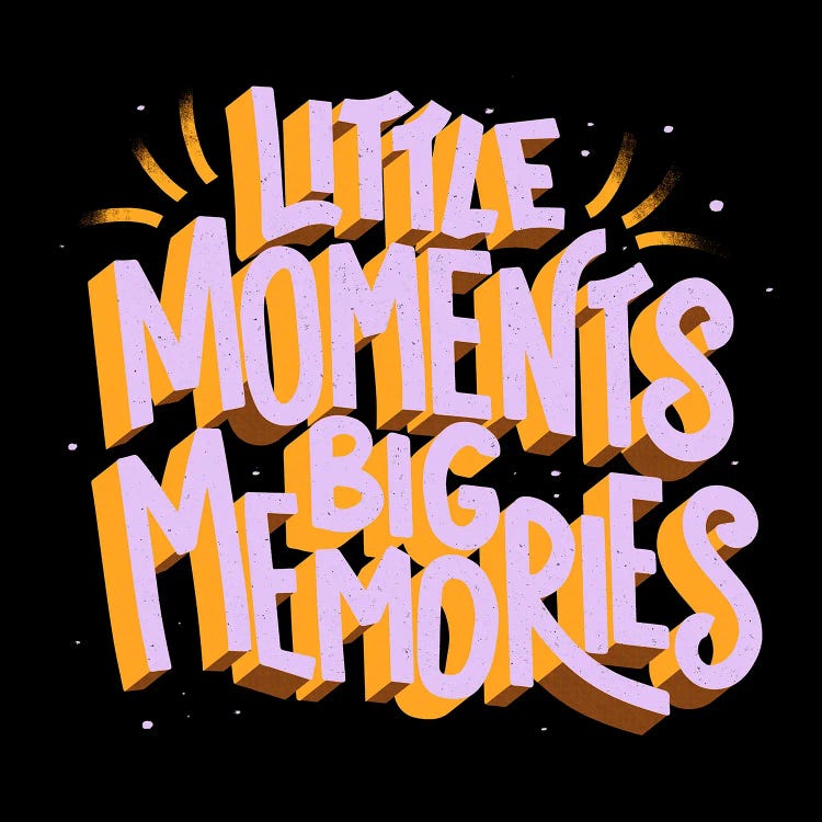 Little Moments Big Memories