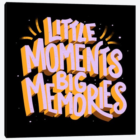 Little Moments Big Memories Canvas Print #TFA1084} by Tobias Fonseca Art Print