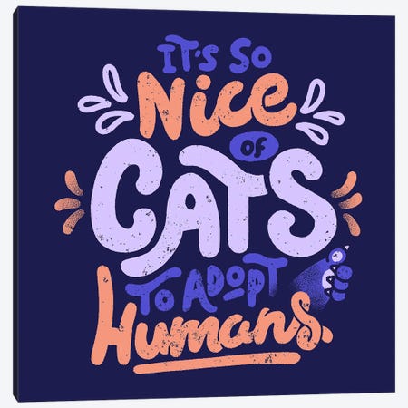 It's So Nice Of Cats To Adopt Humans Canvas Print #TFA1100} by Tobias Fonseca Canvas Print