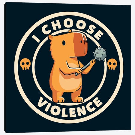 I Choose Violence Funny Capybara Canvas Print #TFA1107} by Tobias Fonseca Canvas Wall Art