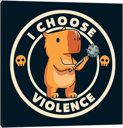 I Choose Violence Funny Capybara Canvas Art Print - Rodent Art