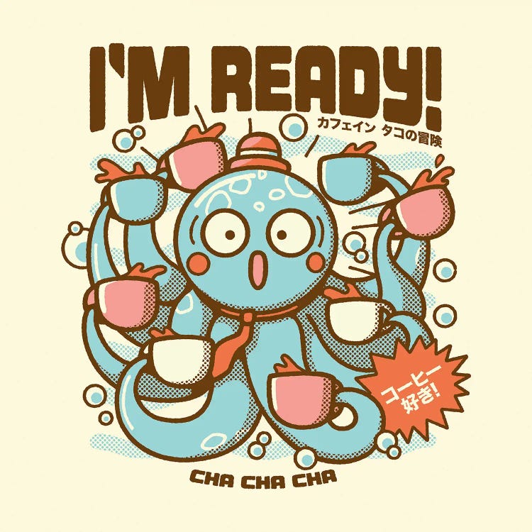 I'm Ready Coffee Octopus