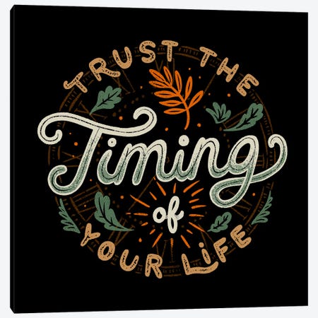 Trust The Timing Of You Life Canvas Print #TFA1123} by Tobias Fonseca Art Print