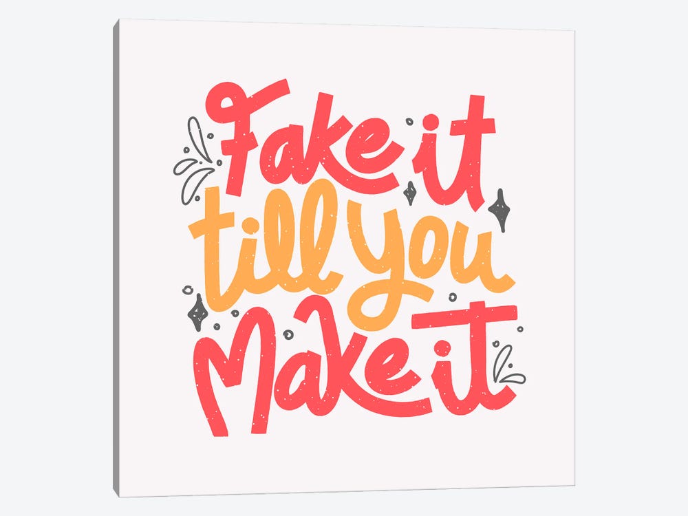 Fake It Till You Make It by Tobias Fonseca 1-piece Canvas Wall Art