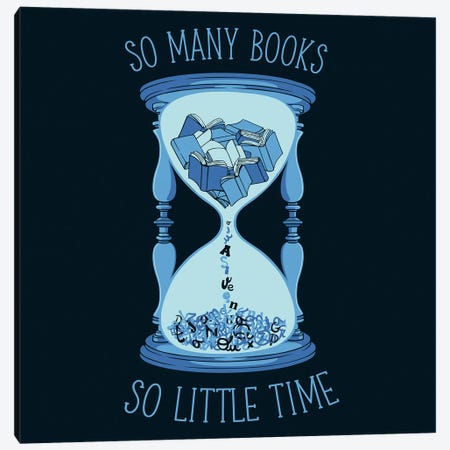 So Many Books, So Little Time Canvas Print #TFA1137} by Tobias Fonseca Canvas Print