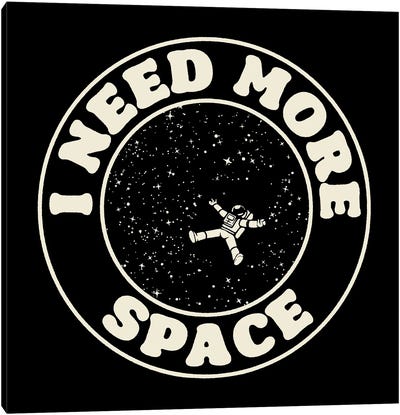 I Need More Space Stamp Canvas Art Print - Astronaut Art