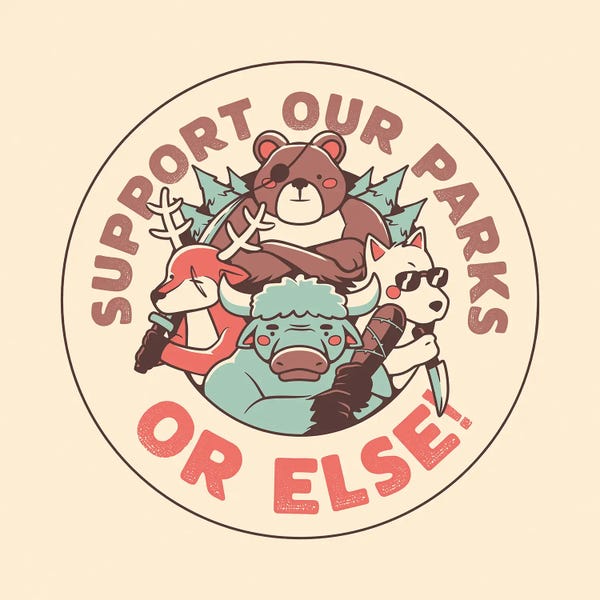 Tobias Fonseca: Support Our Parks Or Else by Tobias Fonseca