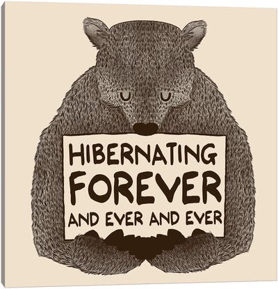 Hibernating Forever Canvas Art Print - Animal Typography