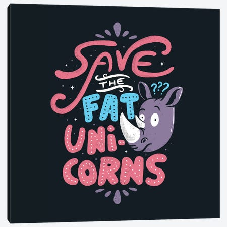 Save The Fat Unicorns Canvas Print #TFA376} by Tobias Fonseca Canvas Art