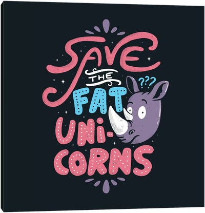 Save The Fat Unicorns Canvas Art Print - Animal Rights Art