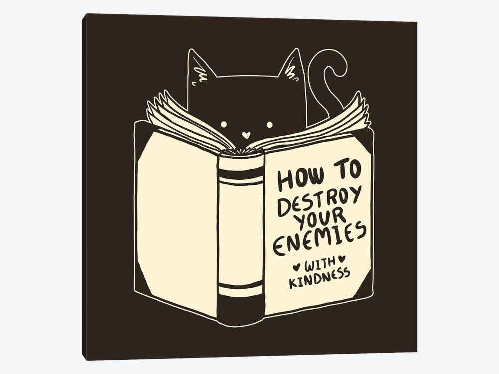 How To Destroy Your Enemies With Kindness by Tobias Fonseca 1-piece Canvas Art