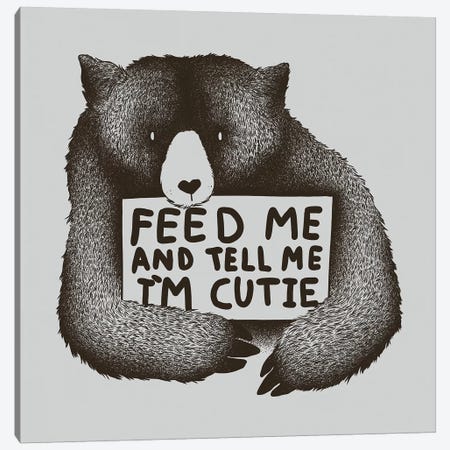Feed Me And Tell Me I'm Cutie Canvas Print #TFA457} by Tobias Fonseca Art Print