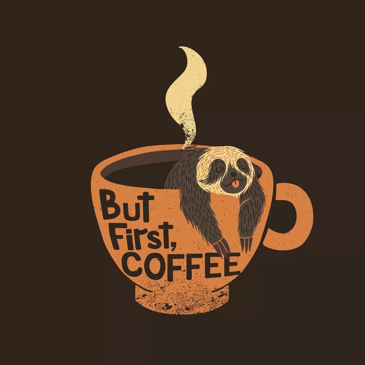 But First Coffee