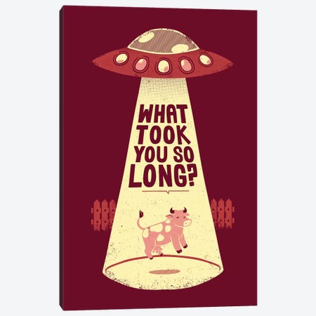 Why Did You Took So Long Alien Funny Canvas Print #TFA519} by Tobias Fonseca Canvas Print