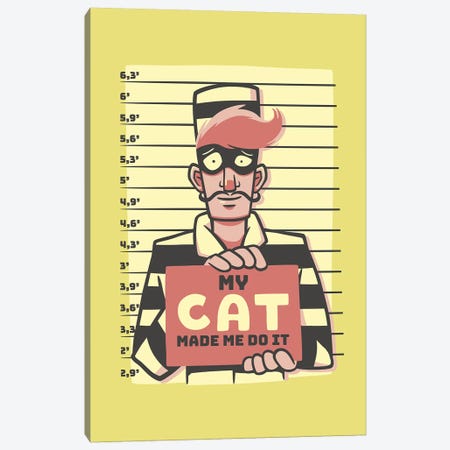 My Cat Made Me Do It Canvas Print #TFA537} by Tobias Fonseca Canvas Wall Art