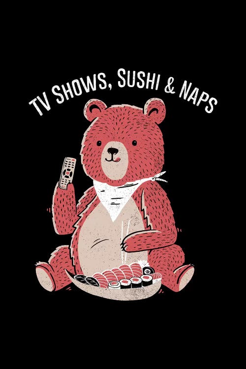 TV Show, Sushi & Naps