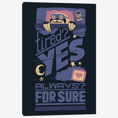 Tired Yes? Always For Sure. Canvas Print #TFA620} by Tobias Fonseca Canvas Art Print