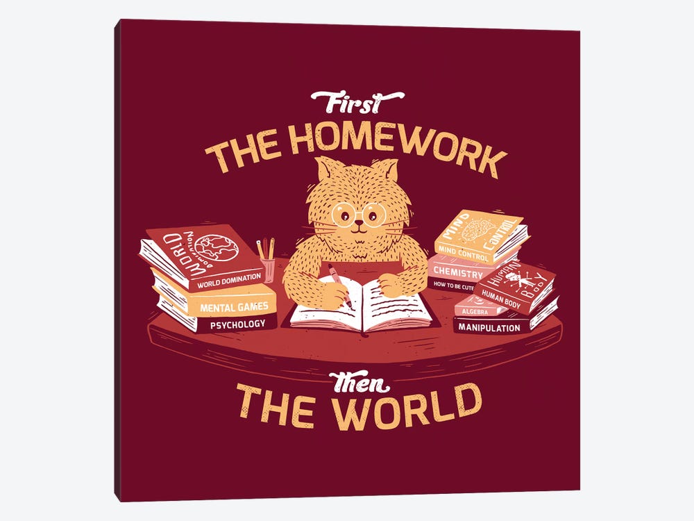 First The Homework, Then The World by Tobias Fonseca 1-piece Canvas Art Print