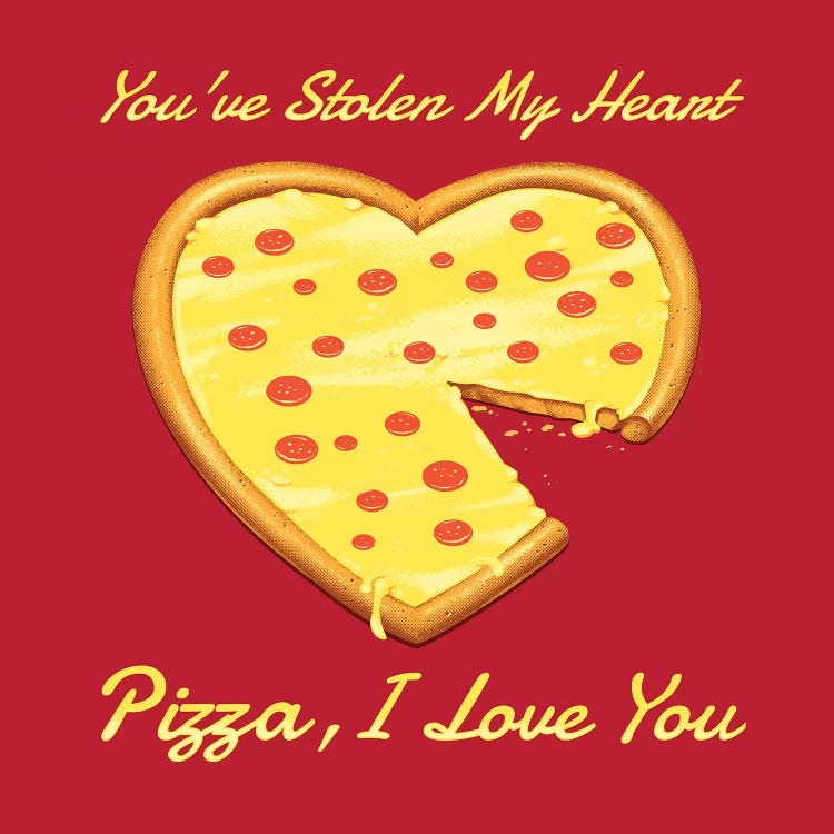 You've Stolen My Heart, Pizza