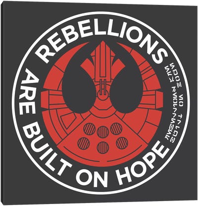 Rebellions Are Built On Hope Canvas Art Print - Hope Art