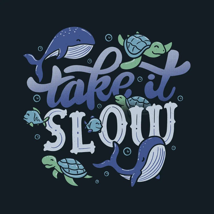 Take It Slow